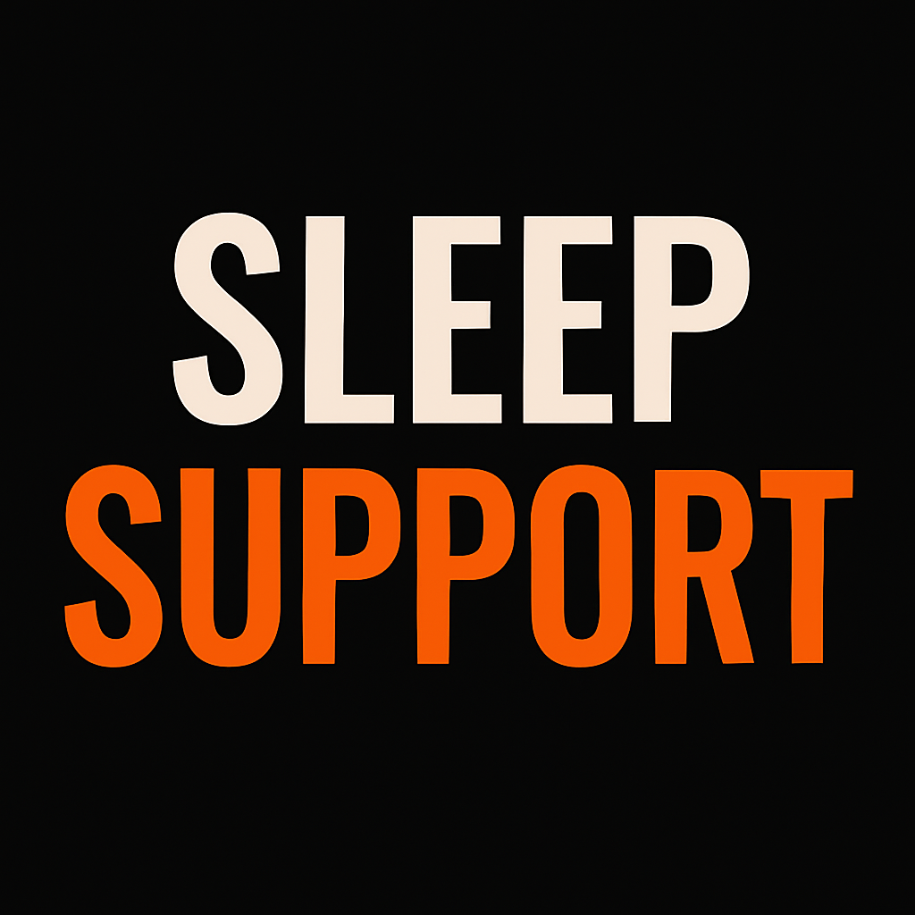 SLEEP SUPPORT
