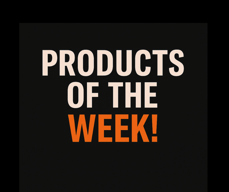 PRODUCT OF THE WEEK