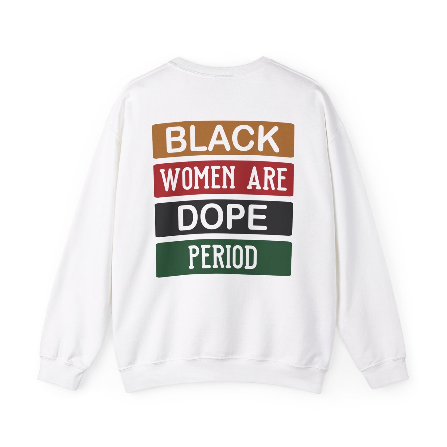BLACK WOMEN ARE DOPE Unisex Heavy Blend™ Crewneck Sweatshirt