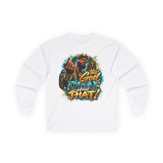 Long Sleeve Tee — 'God Don't Like That!' Graphic Streetwear