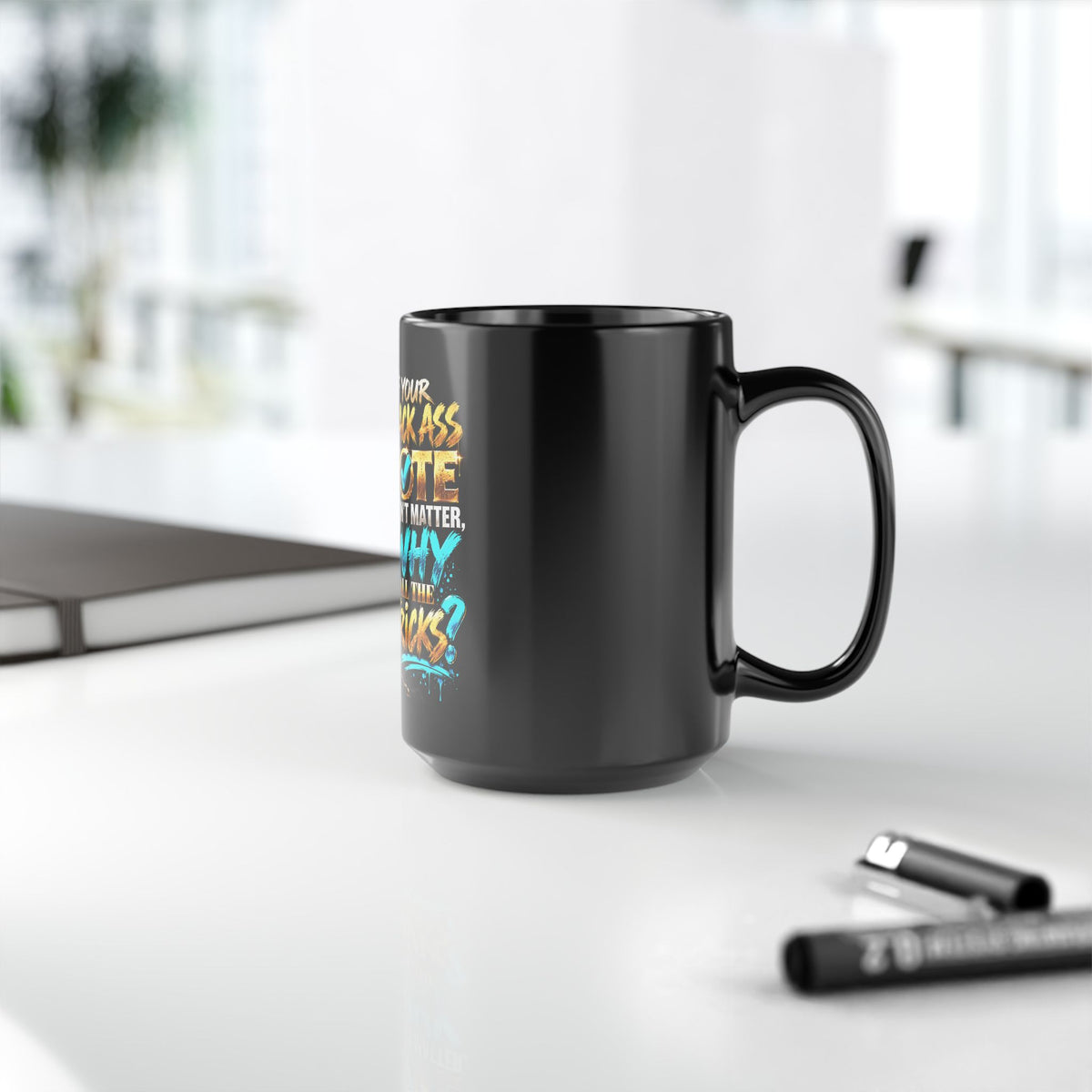 Political Statement Mug — "If Your Black Ass Vote Doesn't Matter, Why All The Tricks?"