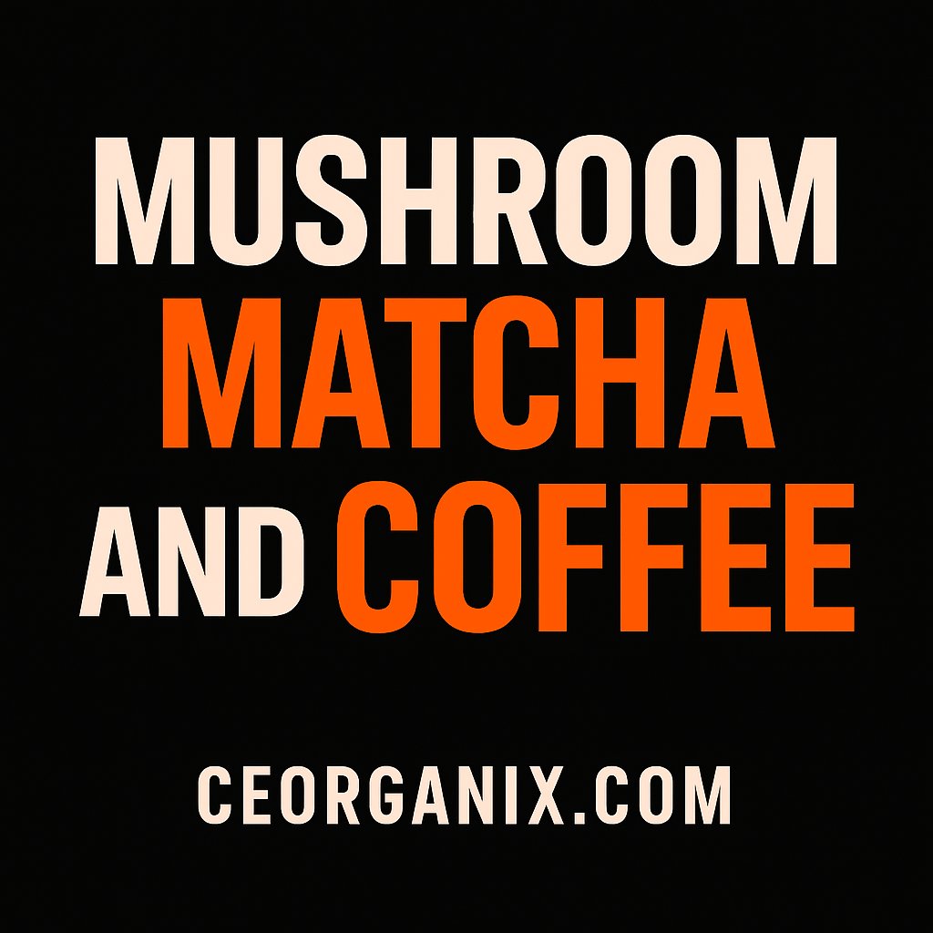 MUSHROOM MATCHA & COFFEE