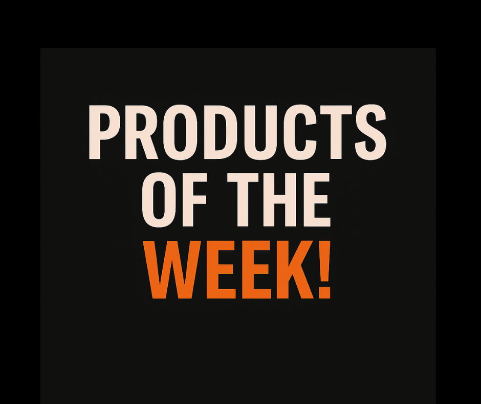 PRODUCT OF THE WEEK