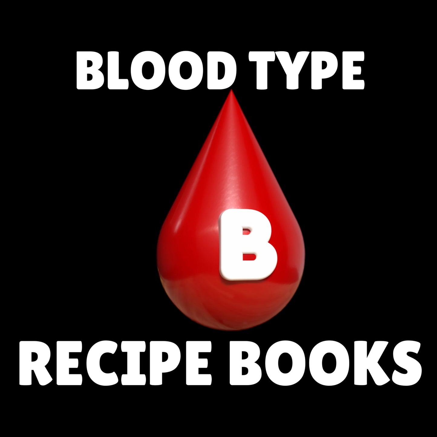 BLOOD TYPE B LIST AND RECIPES!