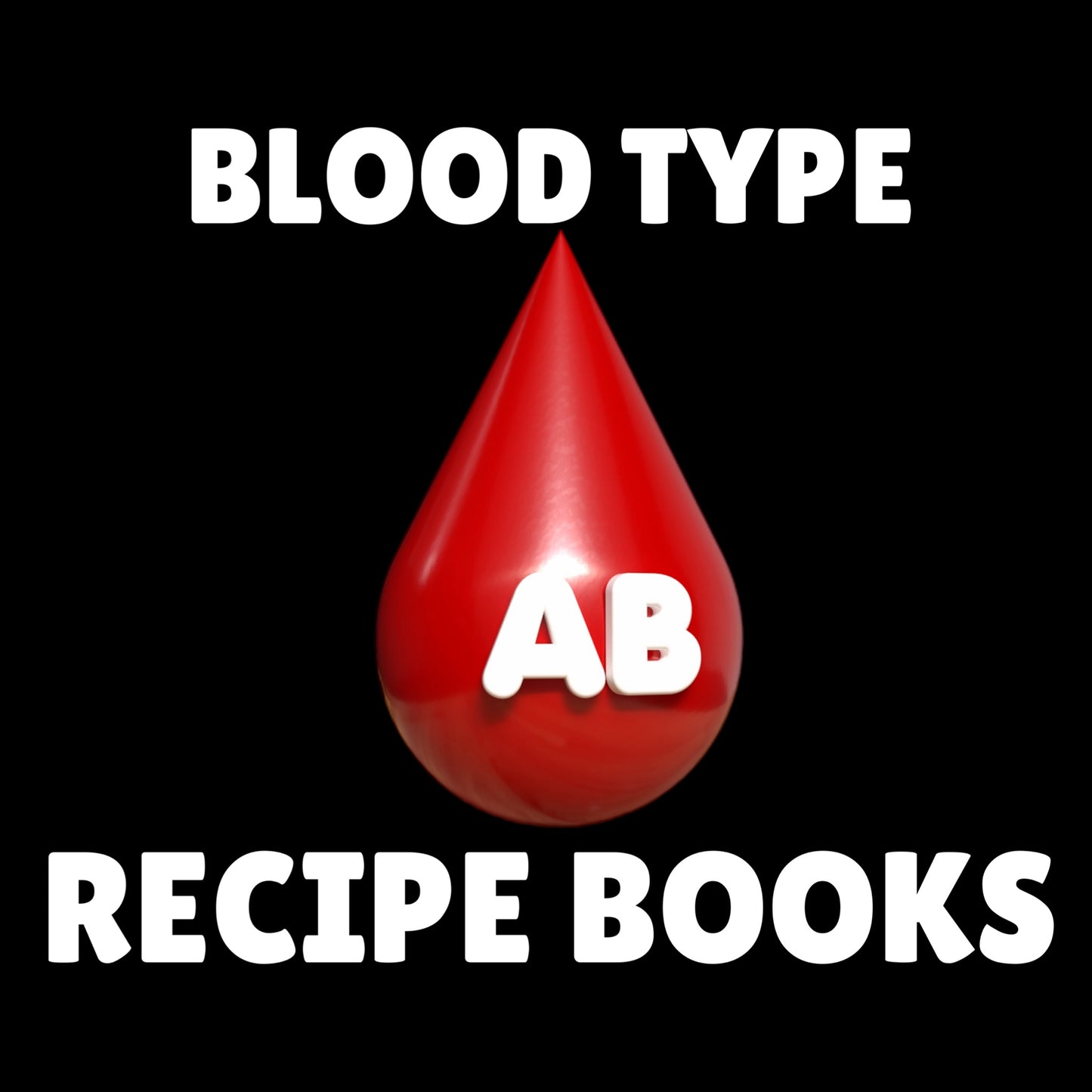 BLOOD TYPE AB LIST AND RECIPE BOOKS