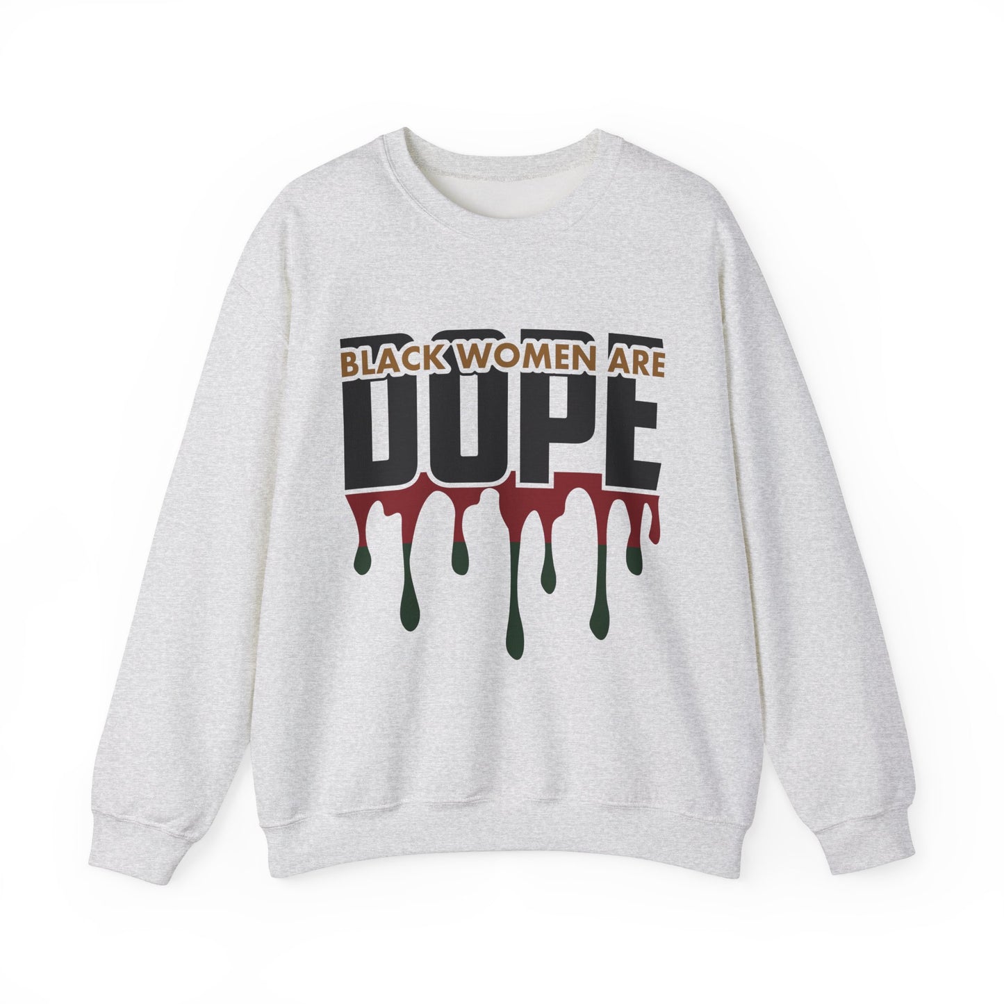 "Black Women Are Dope" Crewneck Sweatshirt