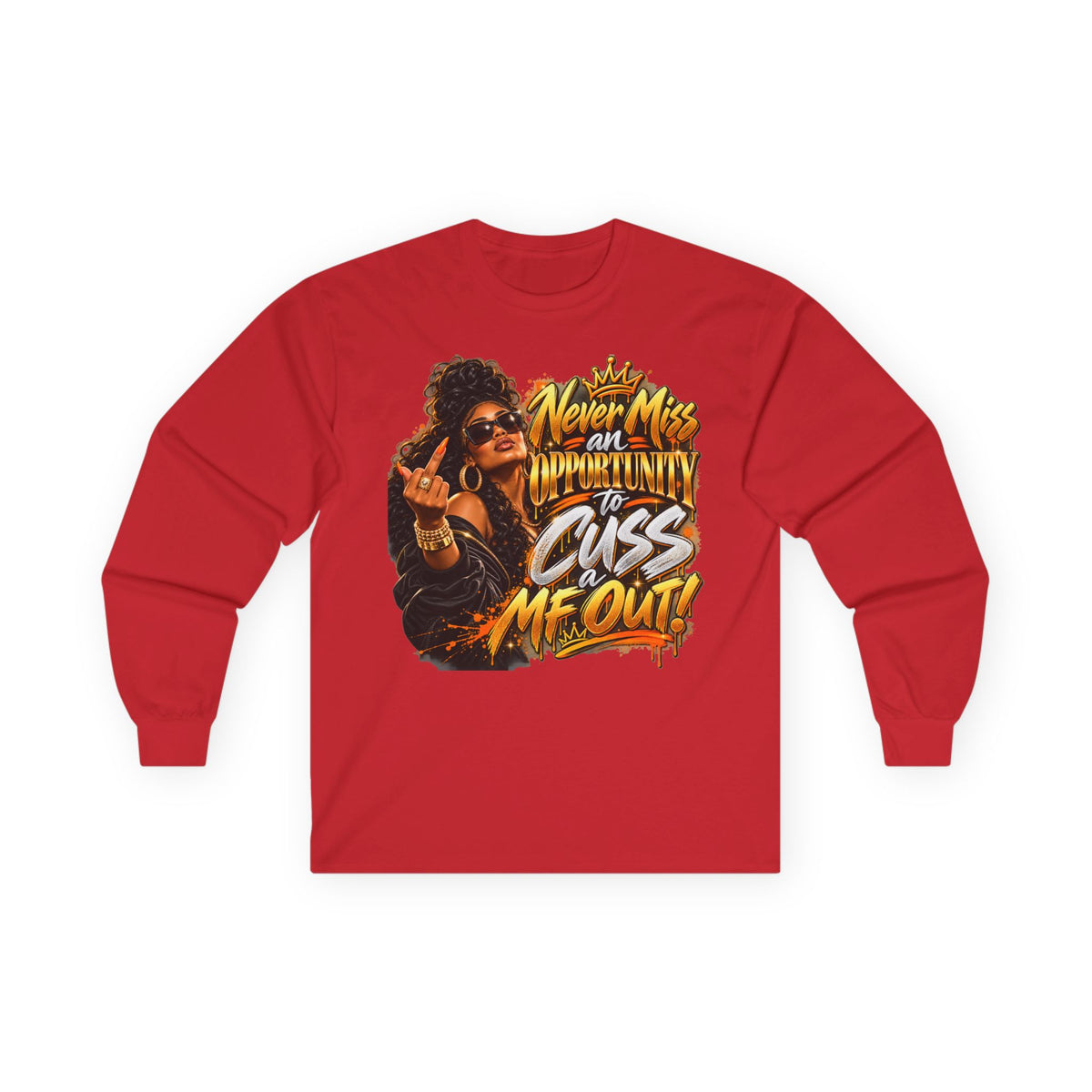 "Never Miss an Opportunity to Cuss a MF Out" Funny Long Sleeve Tee