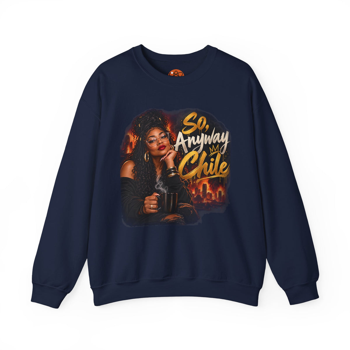 "So, Anyway Chile..." Unisex Heavy Blend™ Crewneck Sweatshirt