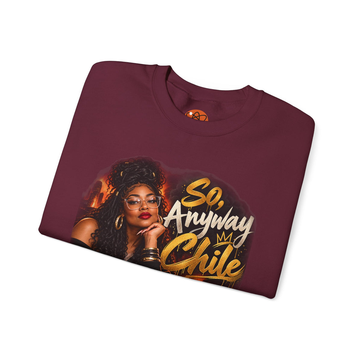 "So, Anyway Chile..." Unisex Heavy Blend™ Crewneck Sweatshirt