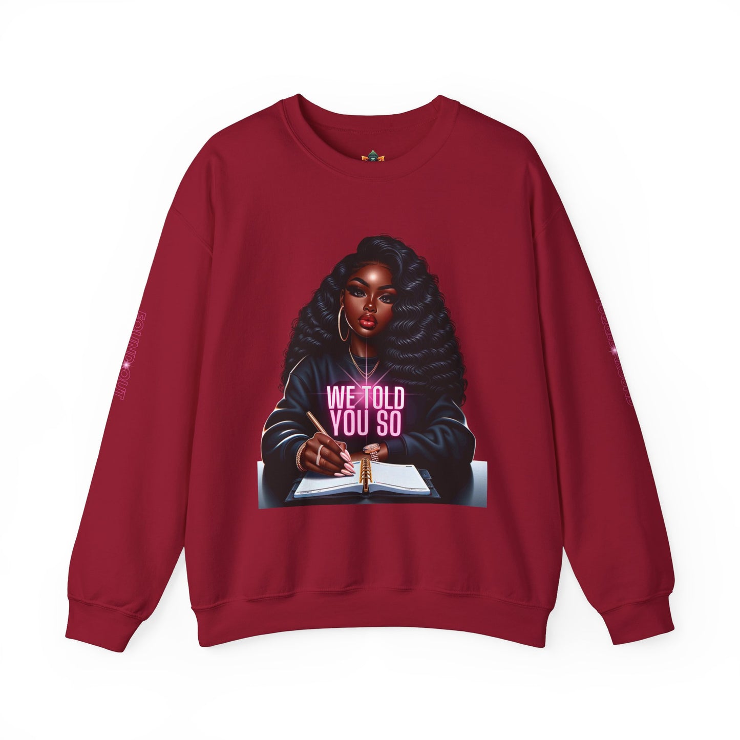 WE TOLD YOU SO Unisex Heavy Blend™ Crewneck Sweatshirt