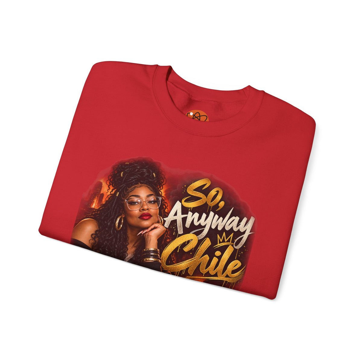 "So, Anyway Chile..." Unisex Heavy Blend™ Crewneck Sweatshirt