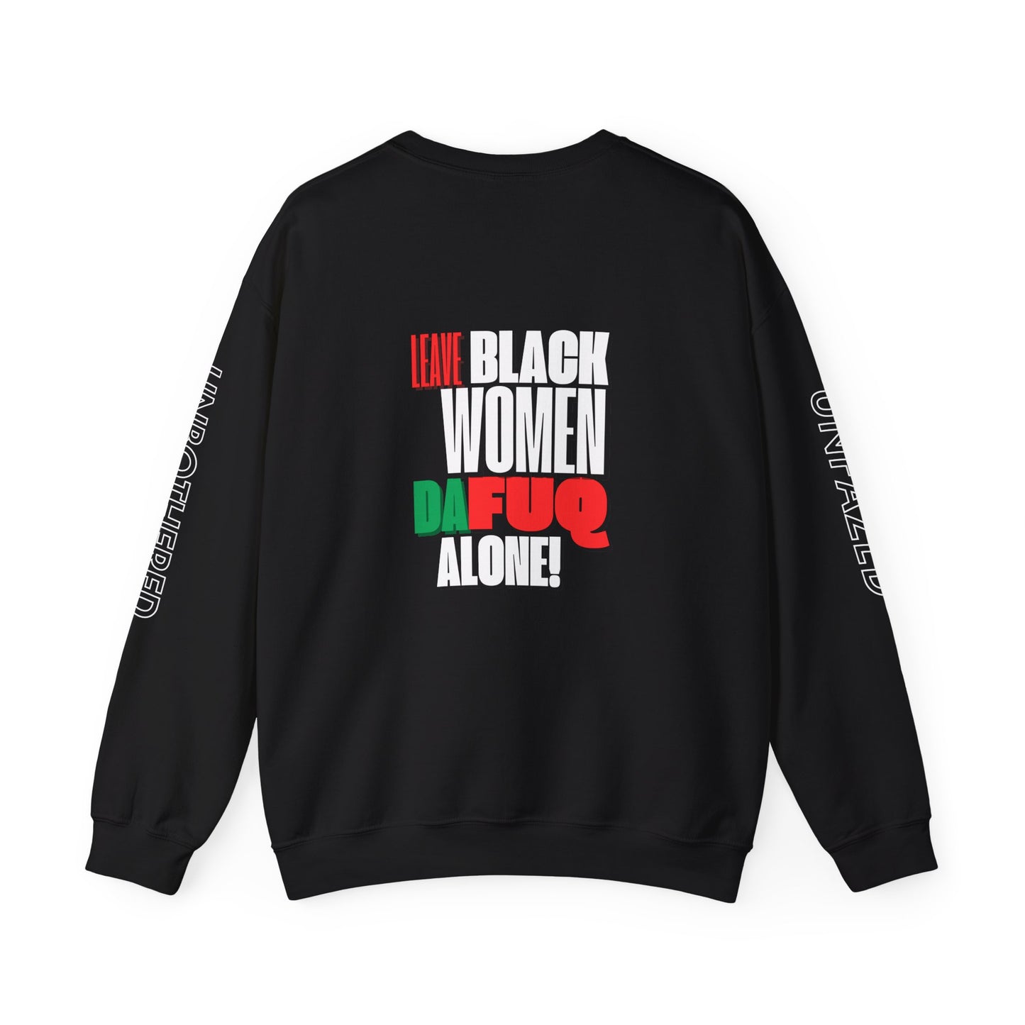 LEAVE BLACK WOMEN ALONE Unisex Heavy Blend™ Crewneck Sweatshirt