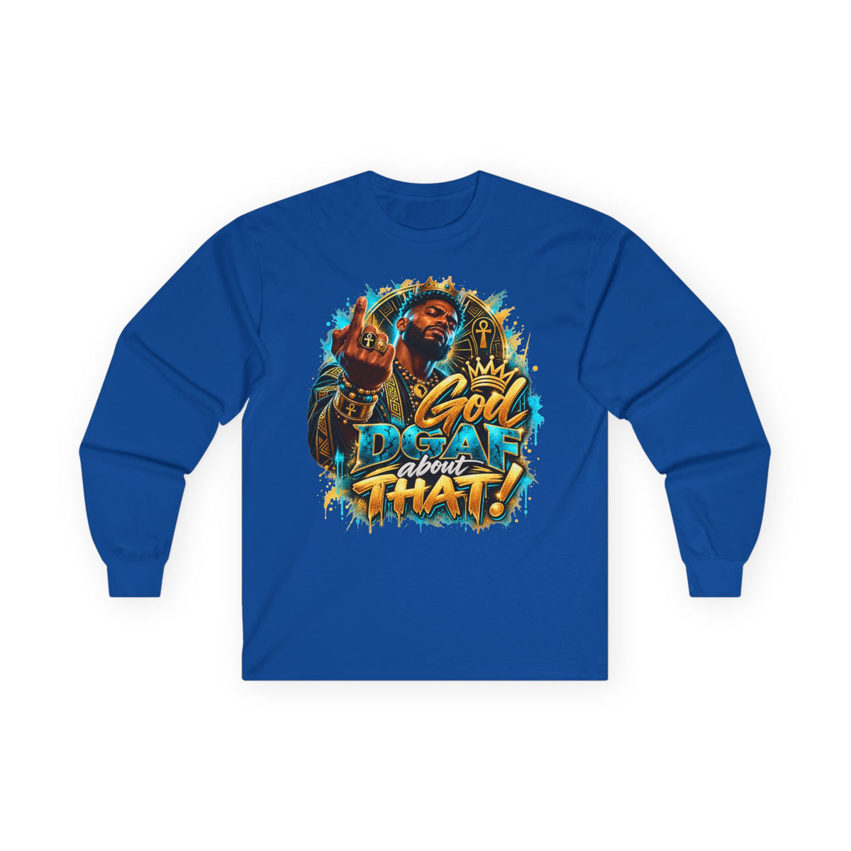 Long Sleeve Tee — 'God Don't Like That!' Graphic Streetwear