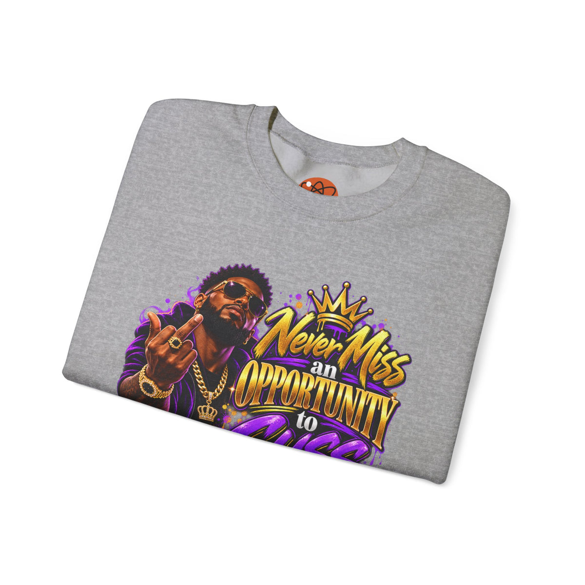 Crewneck Sweatshirt — "Never Miss an Opportunity to Cuss a Me Out" Graphic Pullover