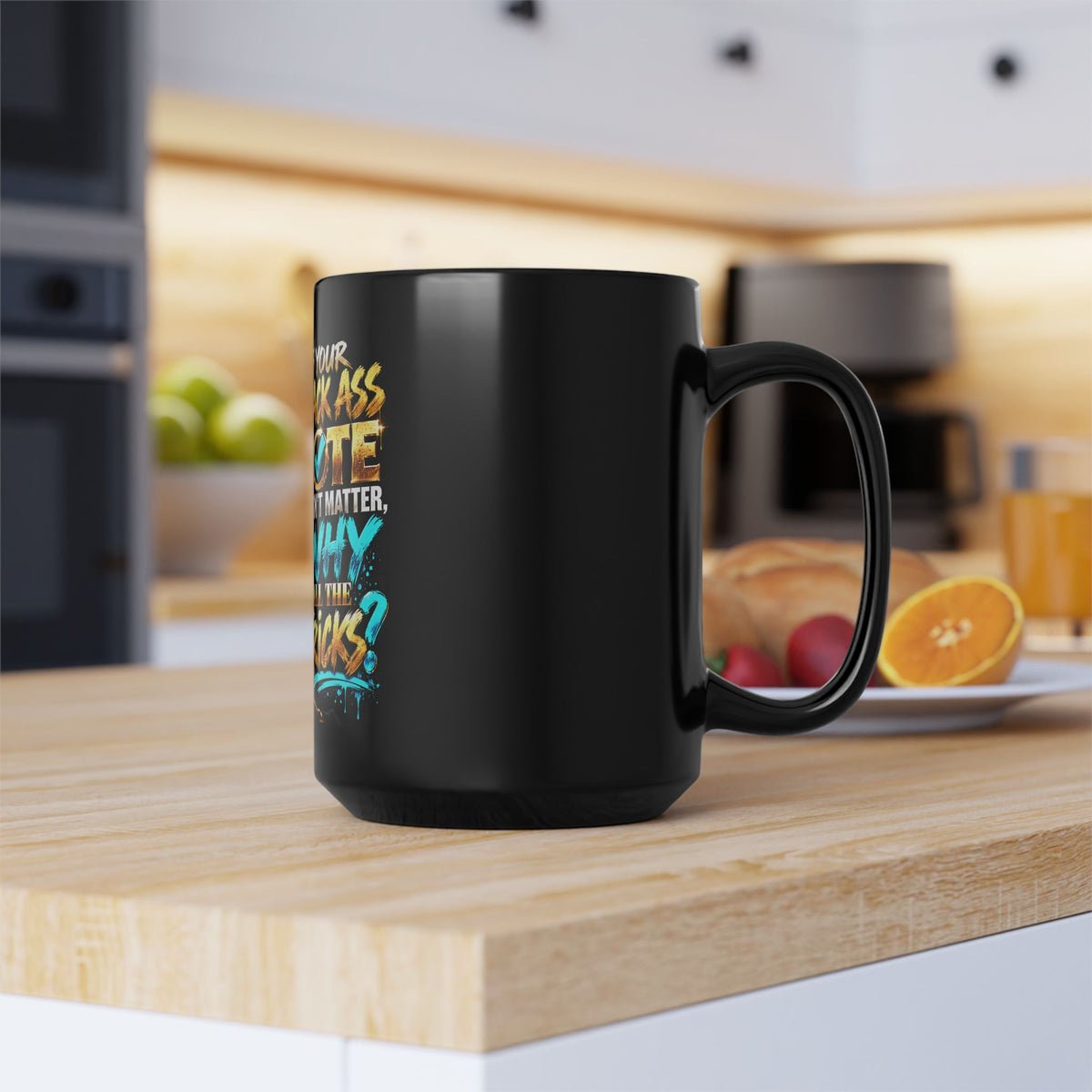 Political Statement Mug — "If Your Black Ass Vote Doesn't Matter, Why All The Tricks?"