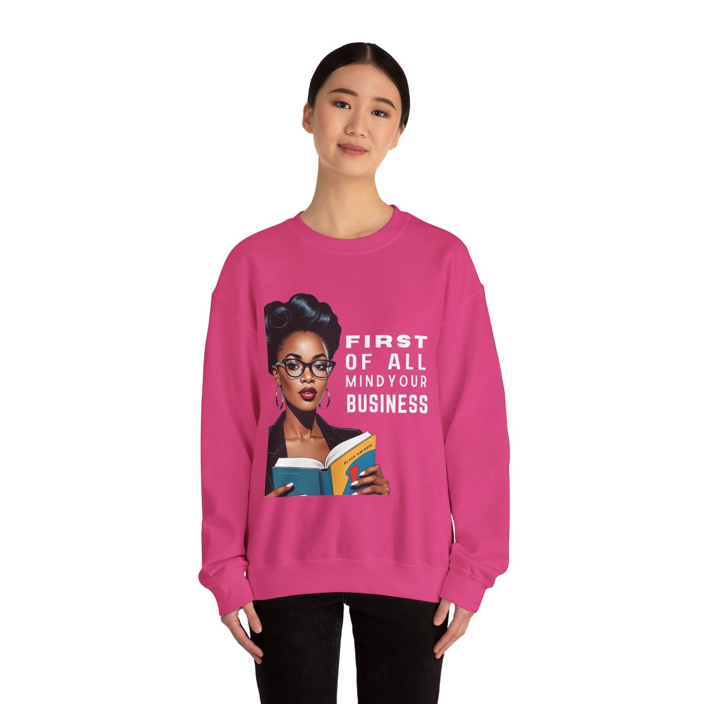 Mind Your Business Sweatshirt