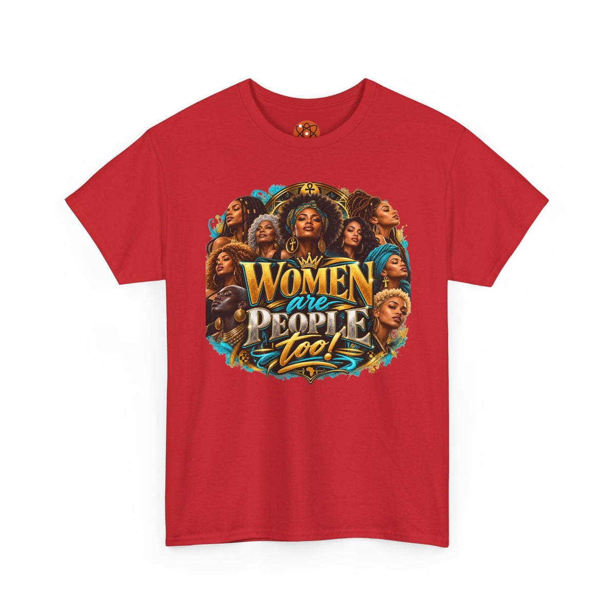 Women Are People Too Tee — Empowerment Graphic T-Shirt