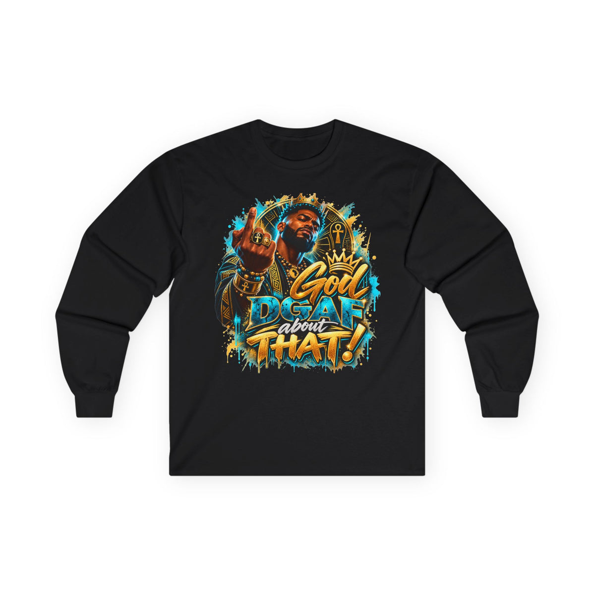 Long Sleeve Tee — 'God Don't Like That!' Graphic Streetwear