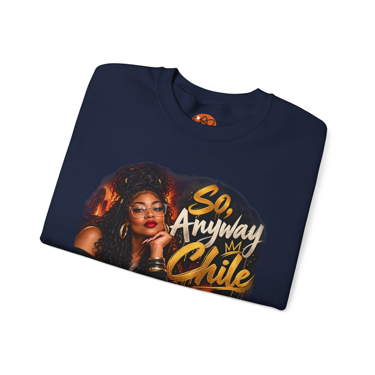 "So, Anyway Chile..." Unisex Heavy Blend™ Crewneck Sweatshirt