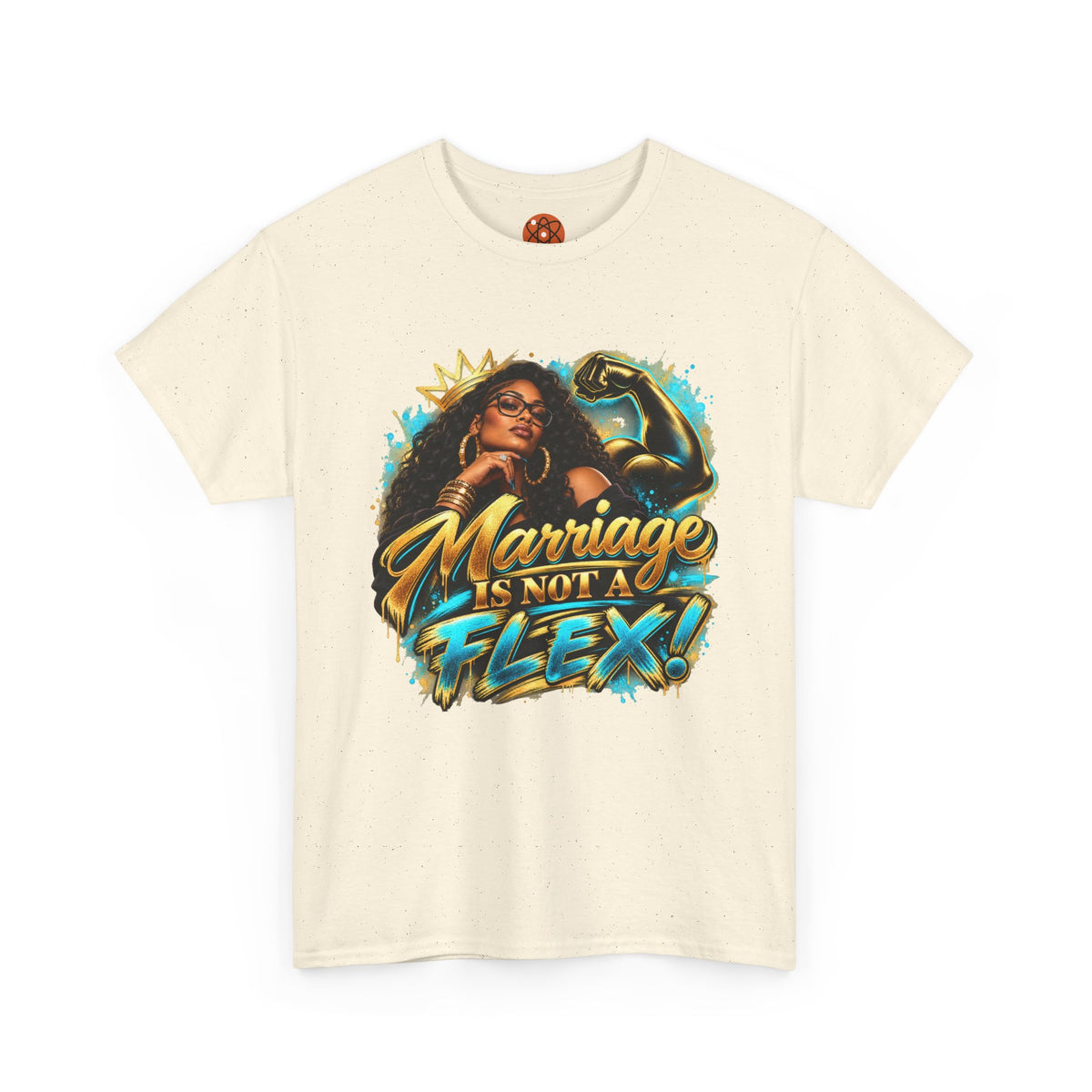 Marriage Is Not A Flex! Graphic Tee — Bold Afrocentric Empowerment Shirt