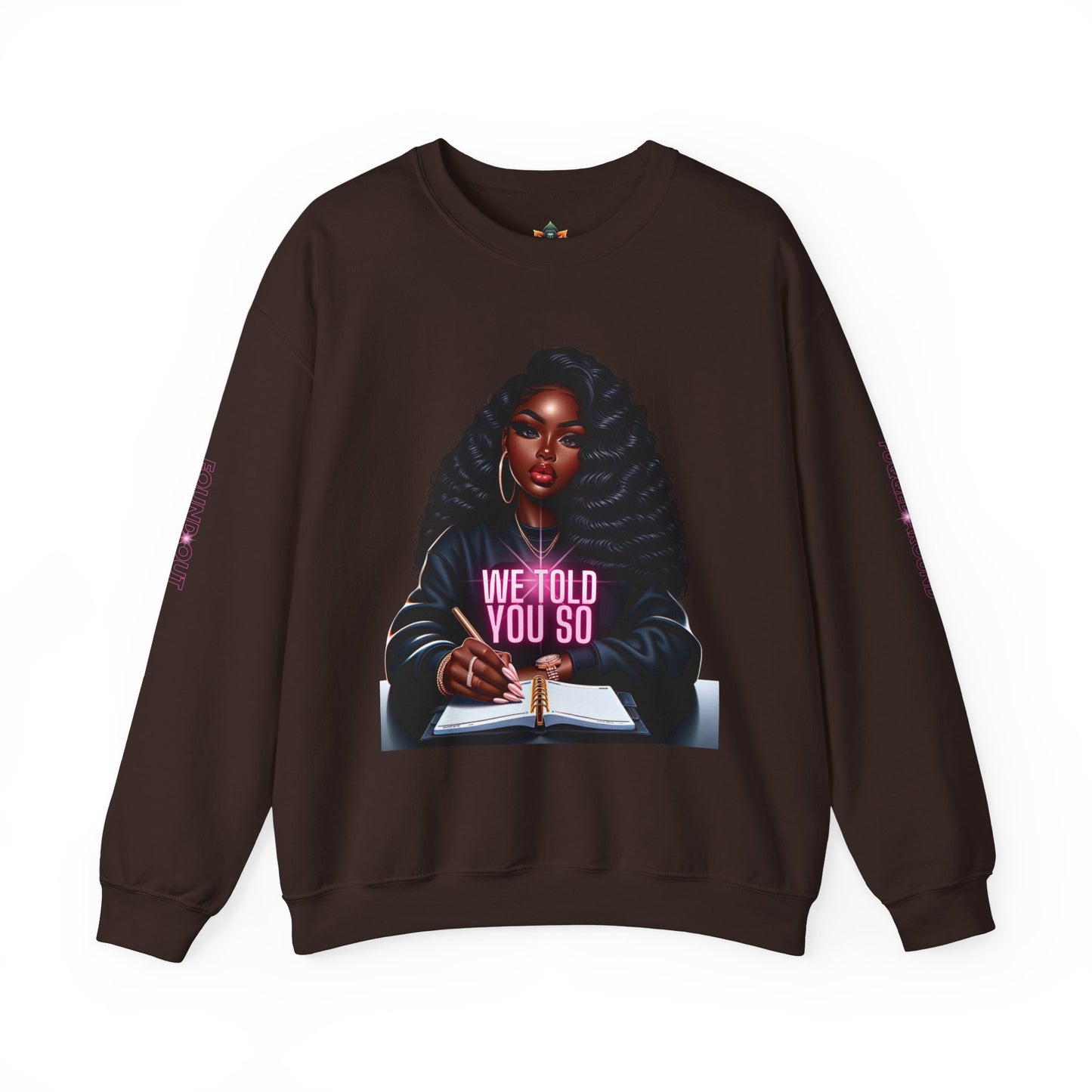 WE TOLD YOU SO Unisex Heavy Blend™ Crewneck Sweatshirt