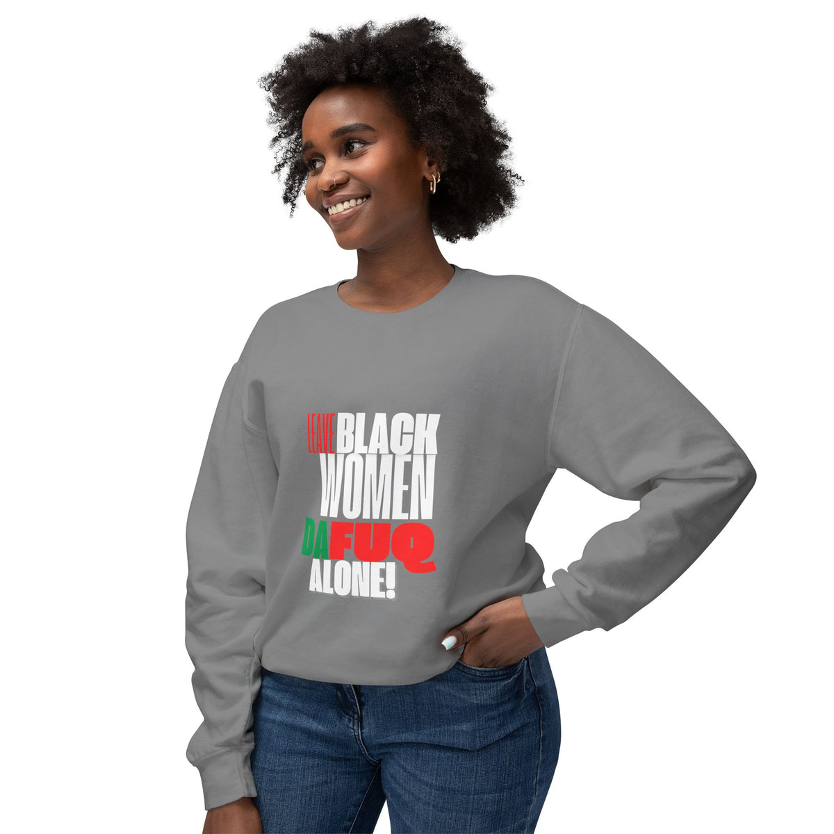 LEAVE BLACK WOMEN ALONE Unisex Lightweight Crewneck Sweatshirt