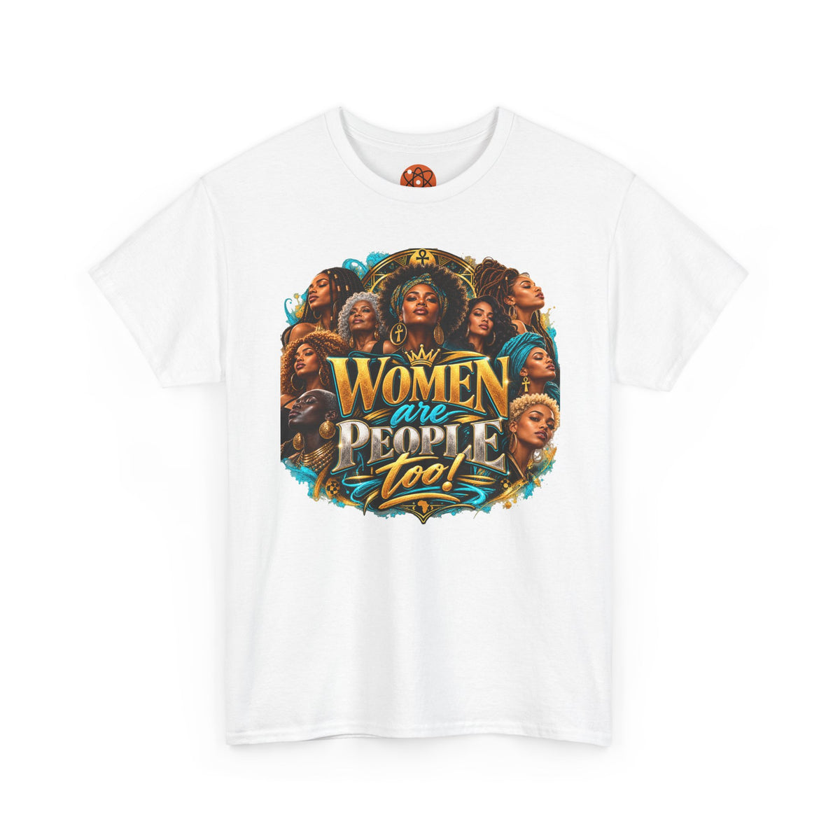 Women Are People Too Tee — Empowerment Graphic T-Shirt
