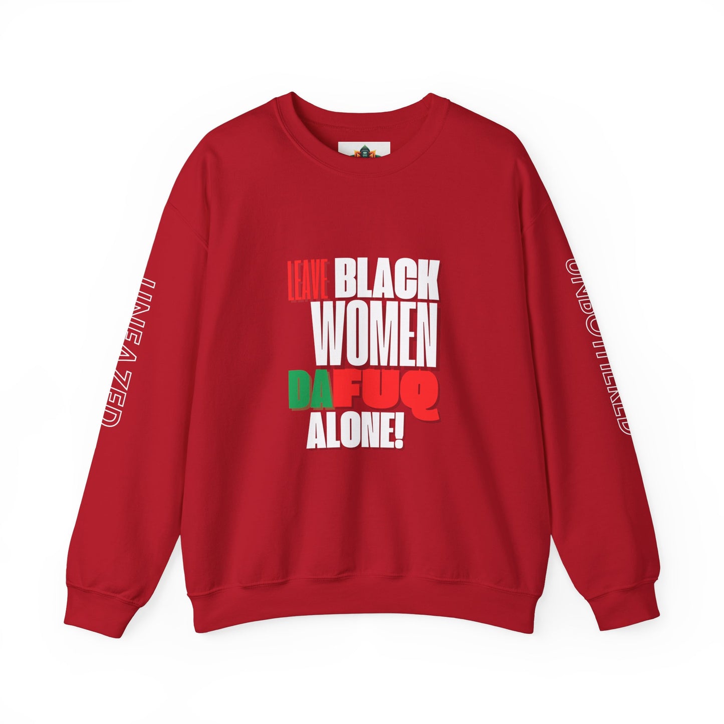 LEAVE BLACK WOMEN ALONE Unisex Heavy Blend™ Crewneck Sweatshirt