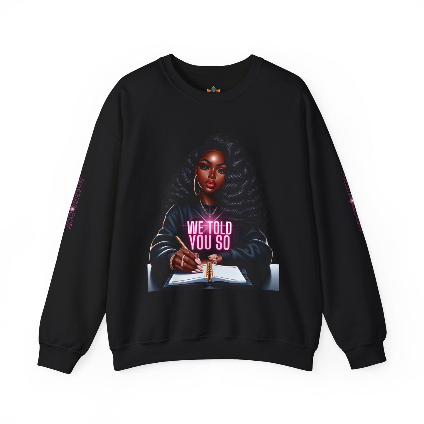 WE TOLD YOU SO Unisex Heavy Blend™ Crewneck Sweatshirt