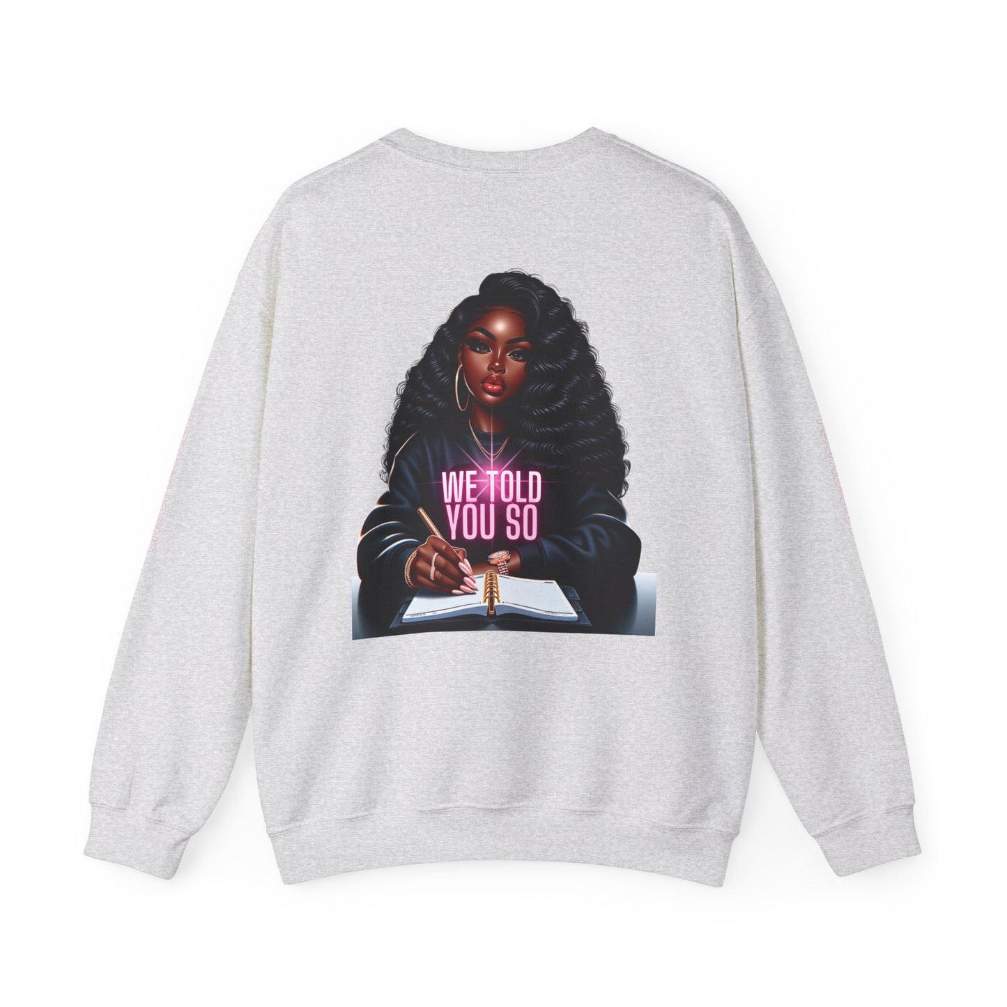 WE TOLD YOU SO Unisex Heavy Blend™ Crewneck Sweatshirt