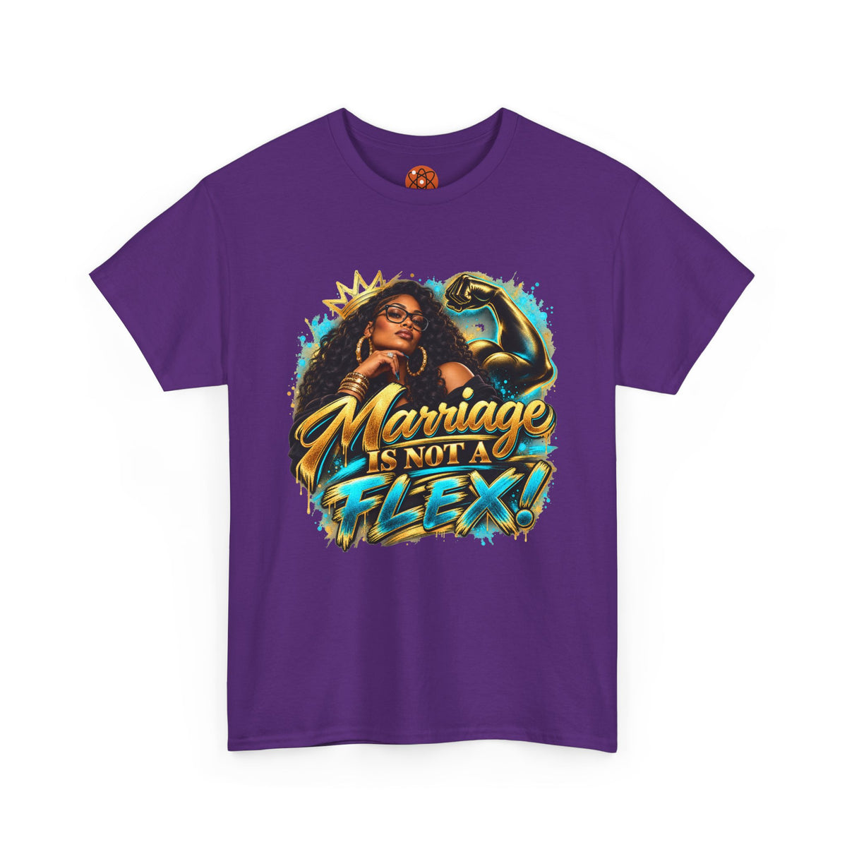 Marriage Is Not A Flex! Graphic Tee — Bold Afrocentric Empowerment Shirt