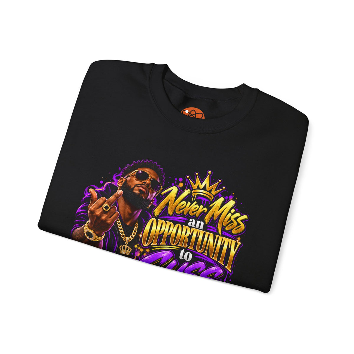 Crewneck Sweatshirt — "Never Miss an Opportunity to Cuss a Me Out" Graphic Pullover