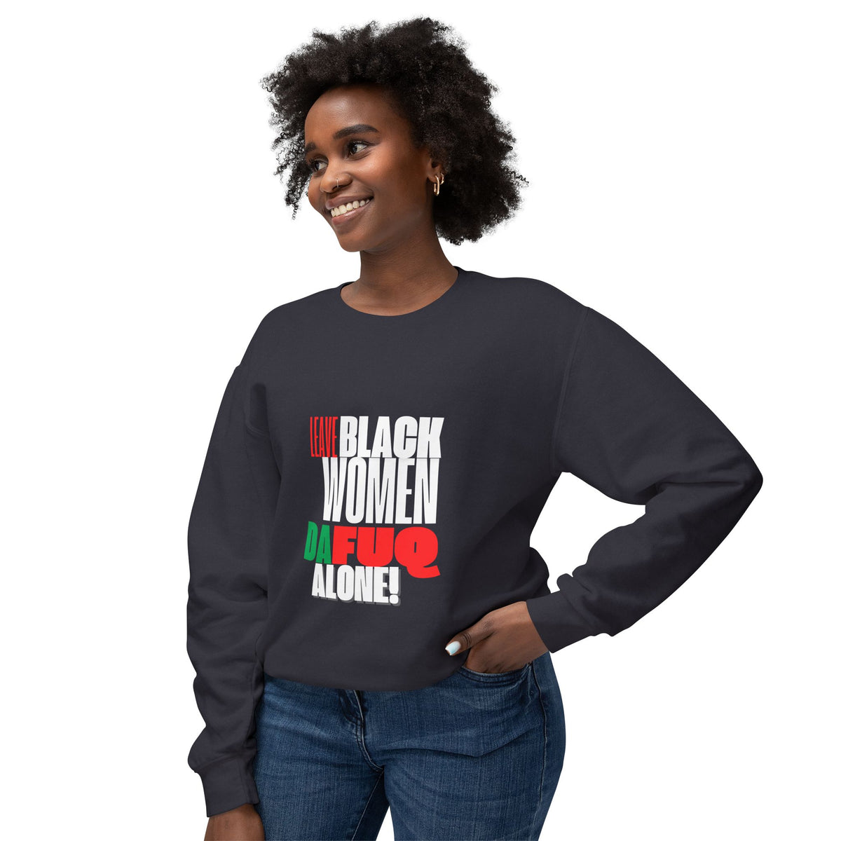 LEAVE BLACK WOMEN ALONE Unisex Lightweight Crewneck Sweatshirt