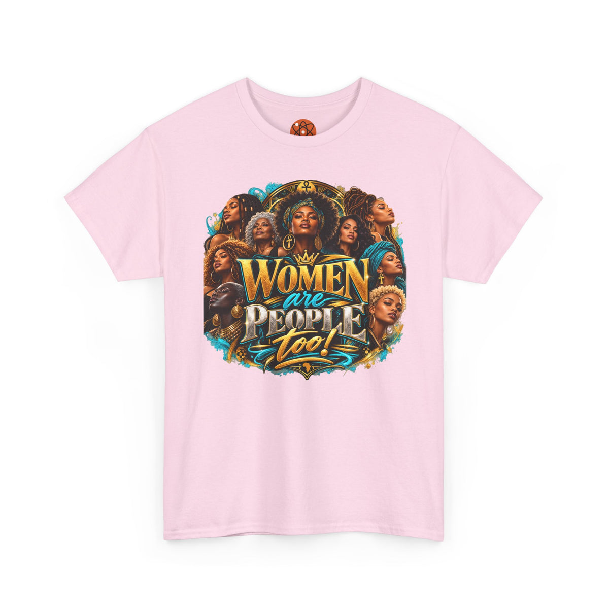 Women Are People Too Tee — Empowerment Graphic T-Shirt