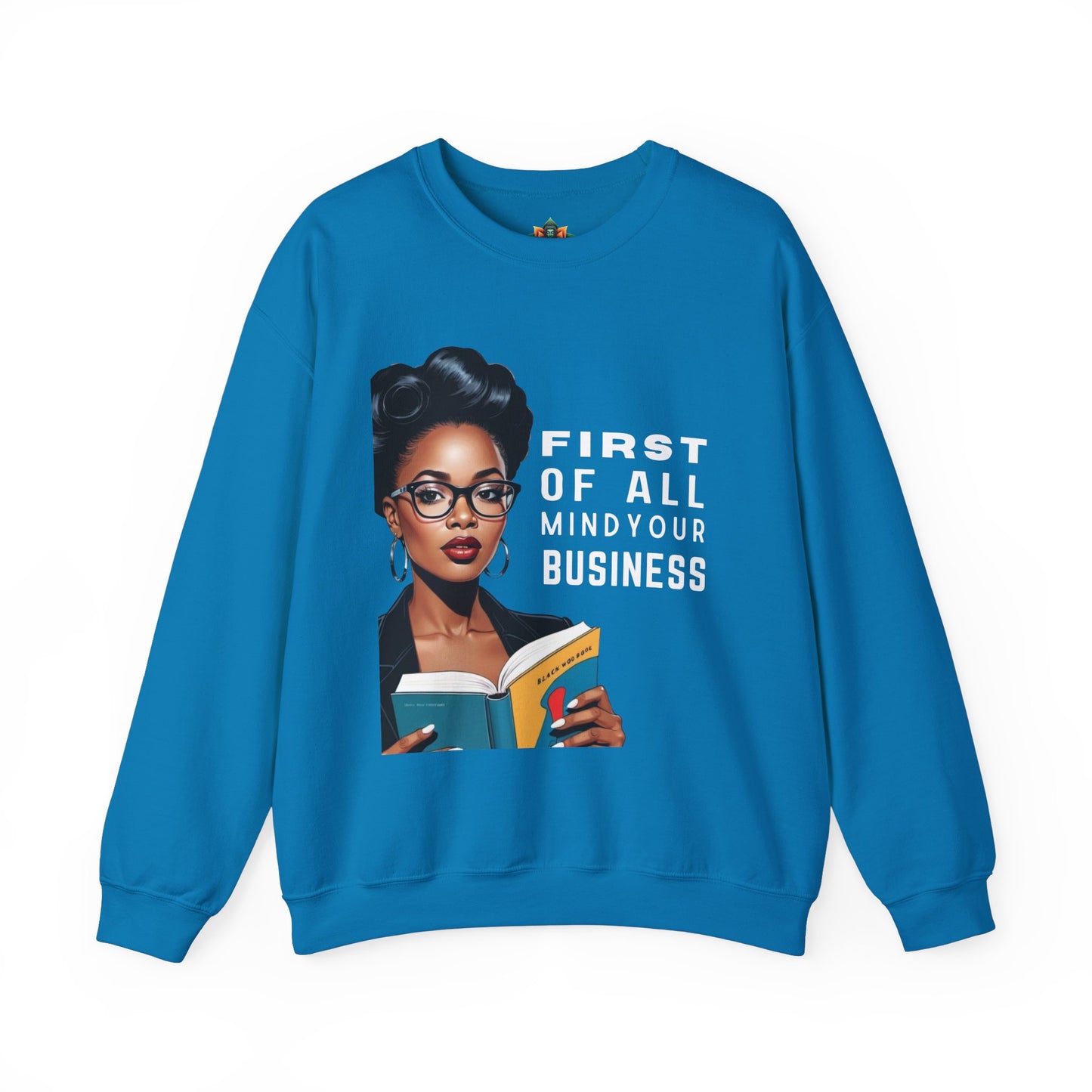 Mind Your Business Sweatshirt