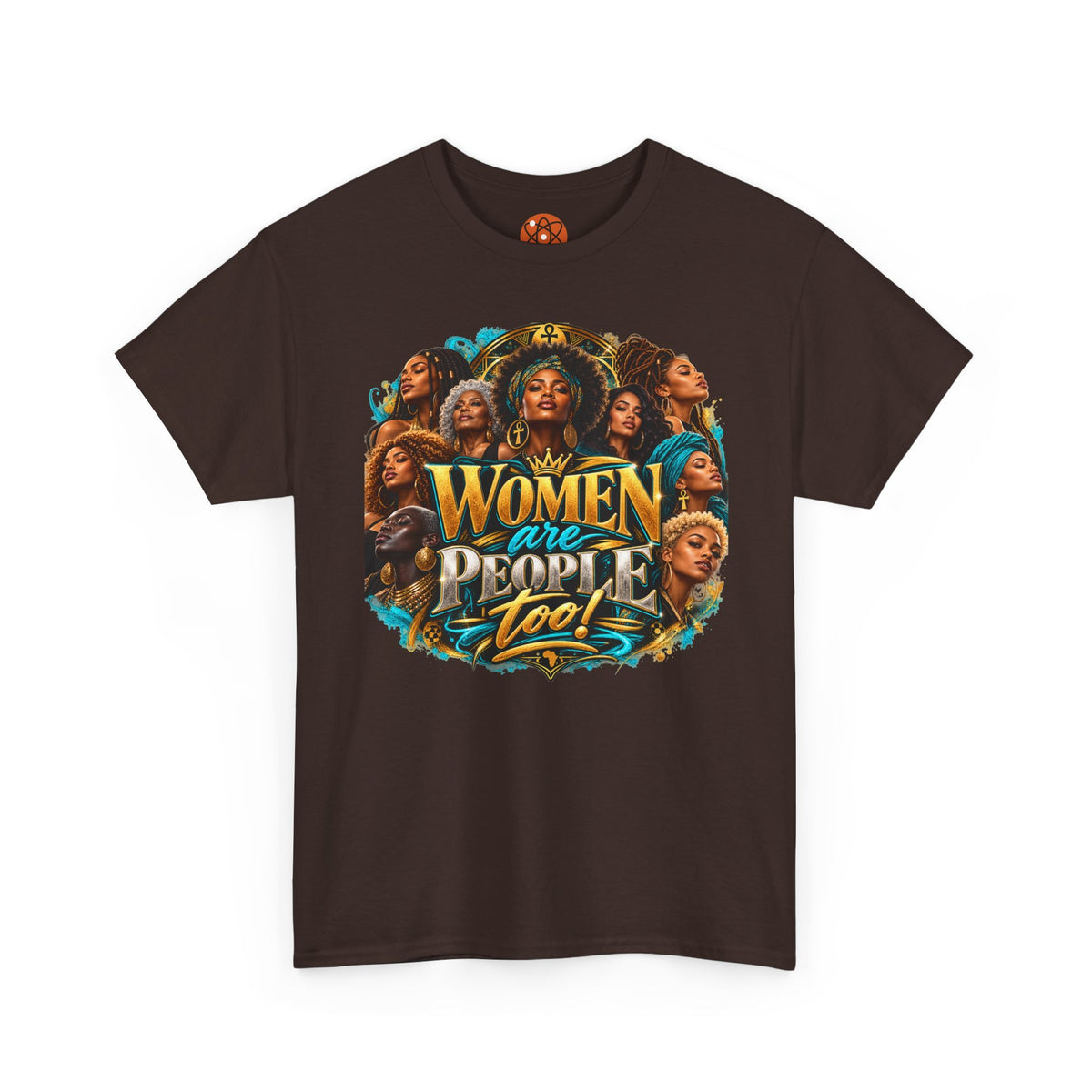 Women Are People Too Tee — Empowerment Graphic T-Shirt