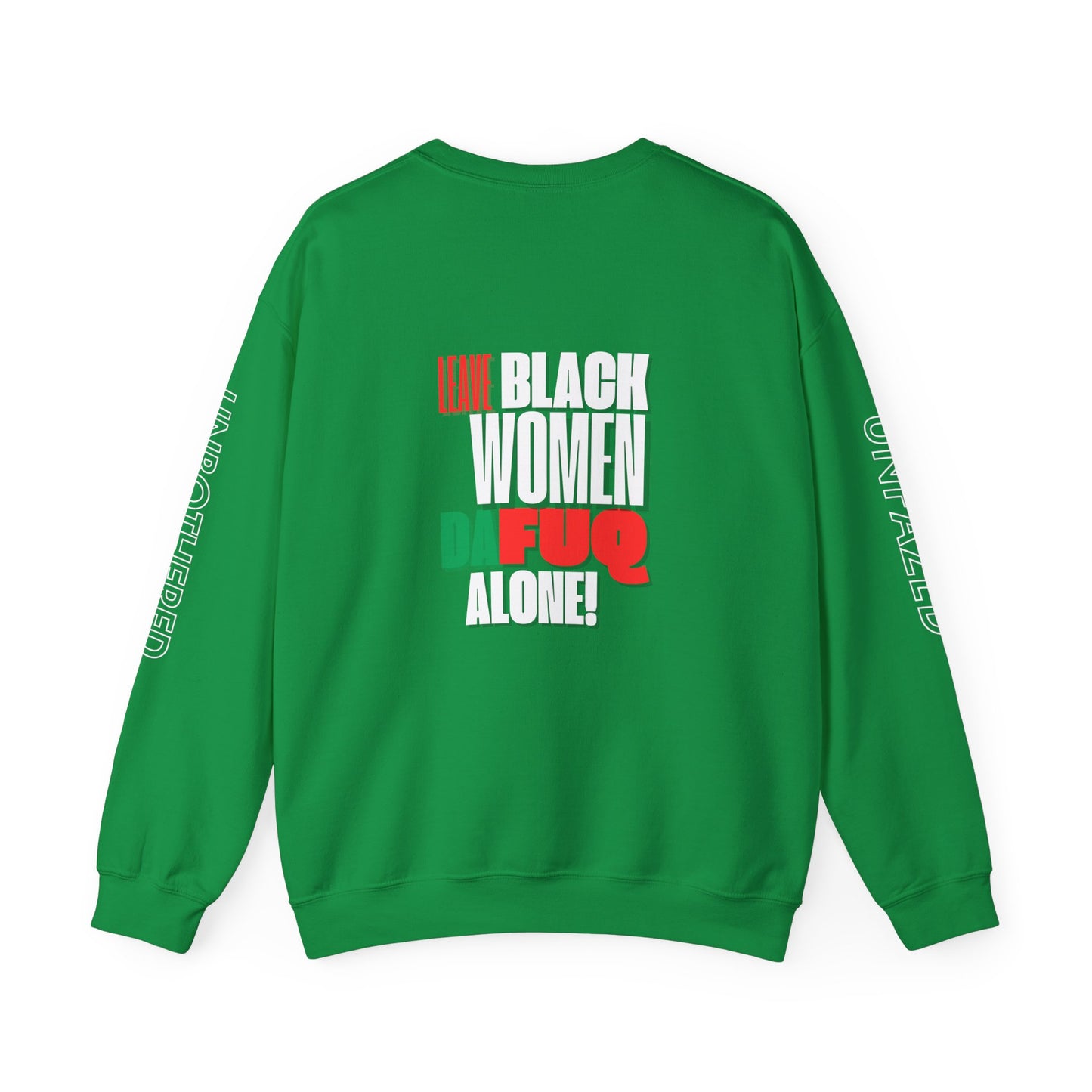 LEAVE BLACK WOMEN ALONE Unisex Heavy Blend™ Crewneck Sweatshirt