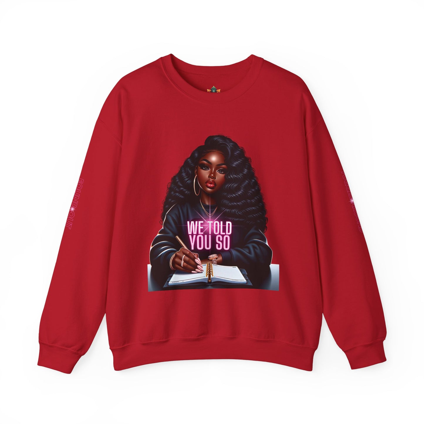 WE TOLD YOU SO Unisex Heavy Blend™ Crewneck Sweatshirt