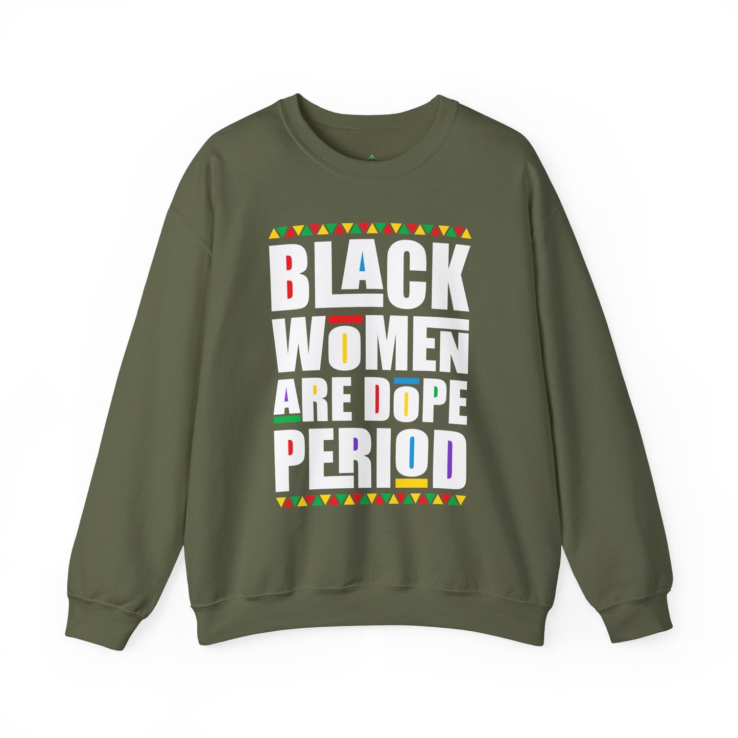 "Black Women are Dope Period" Sweatshirt