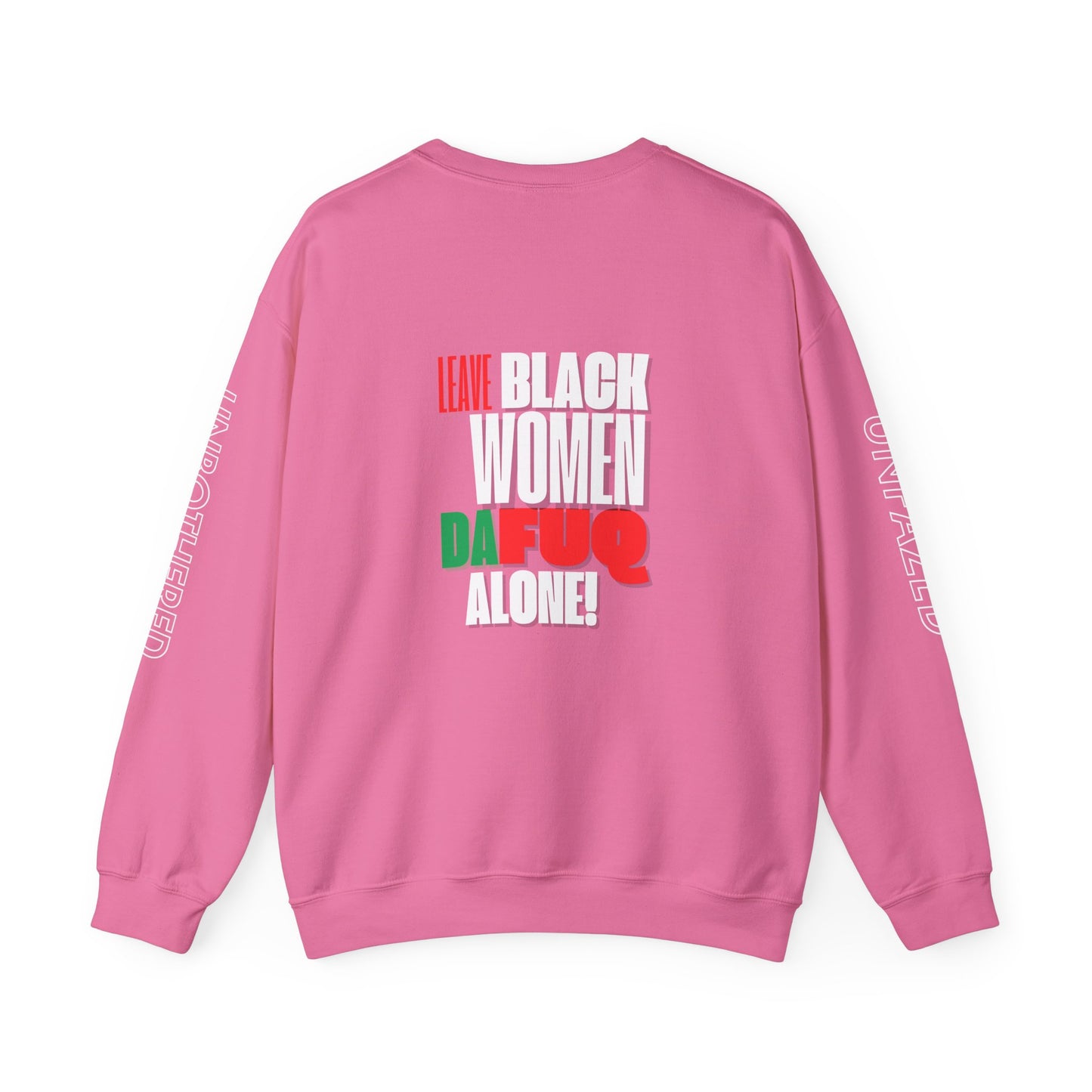 LEAVE BLACK WOMEN ALONE Unisex Heavy Blend™ Crewneck Sweatshirt