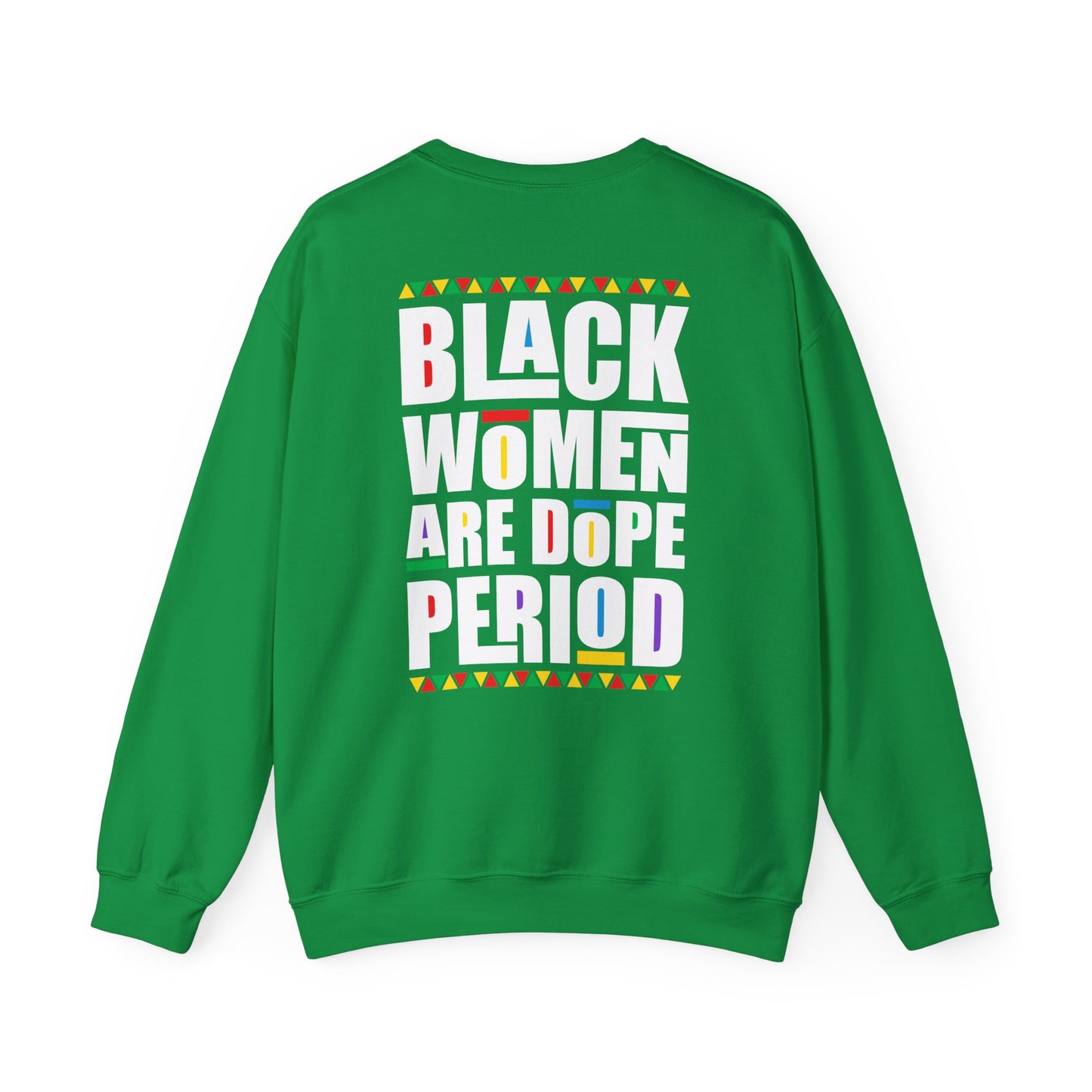 "Black Women are Dope Period" Sweatshirt