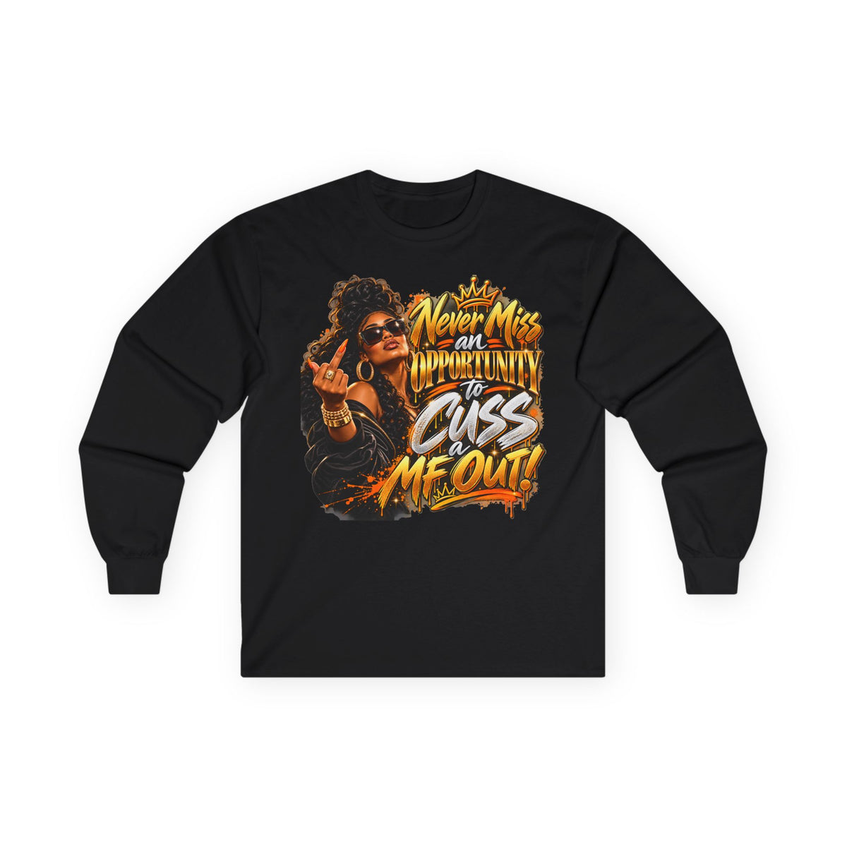"Never Miss an Opportunity to Cuss a MF Out" Funny Long Sleeve Tee