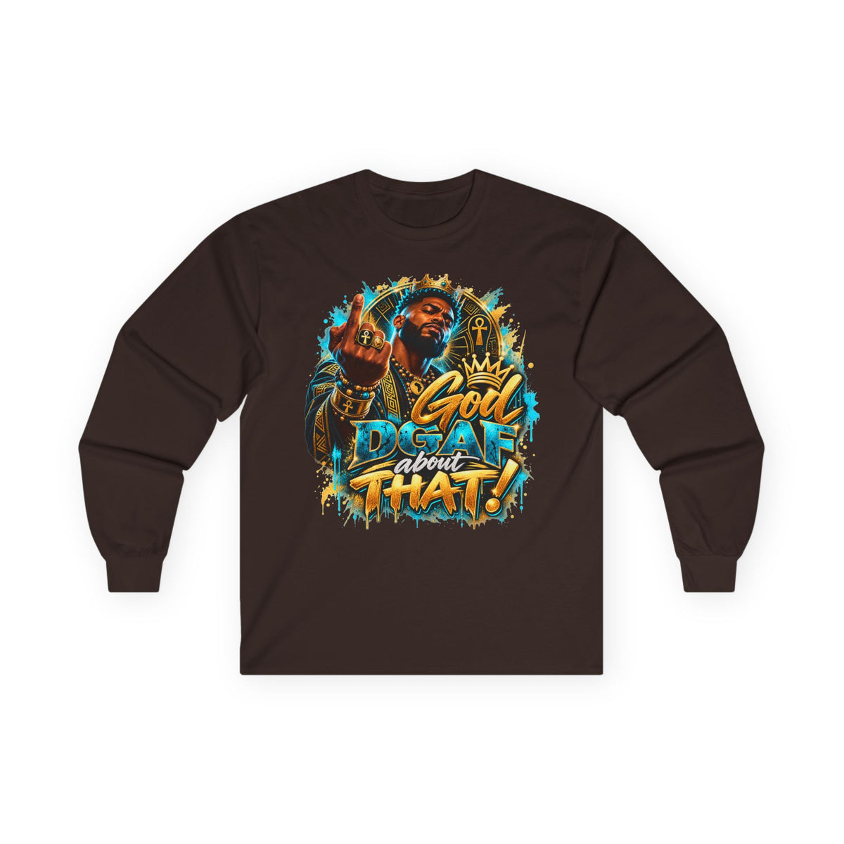 Long Sleeve Tee — 'God Don't Like That!' Graphic Streetwear