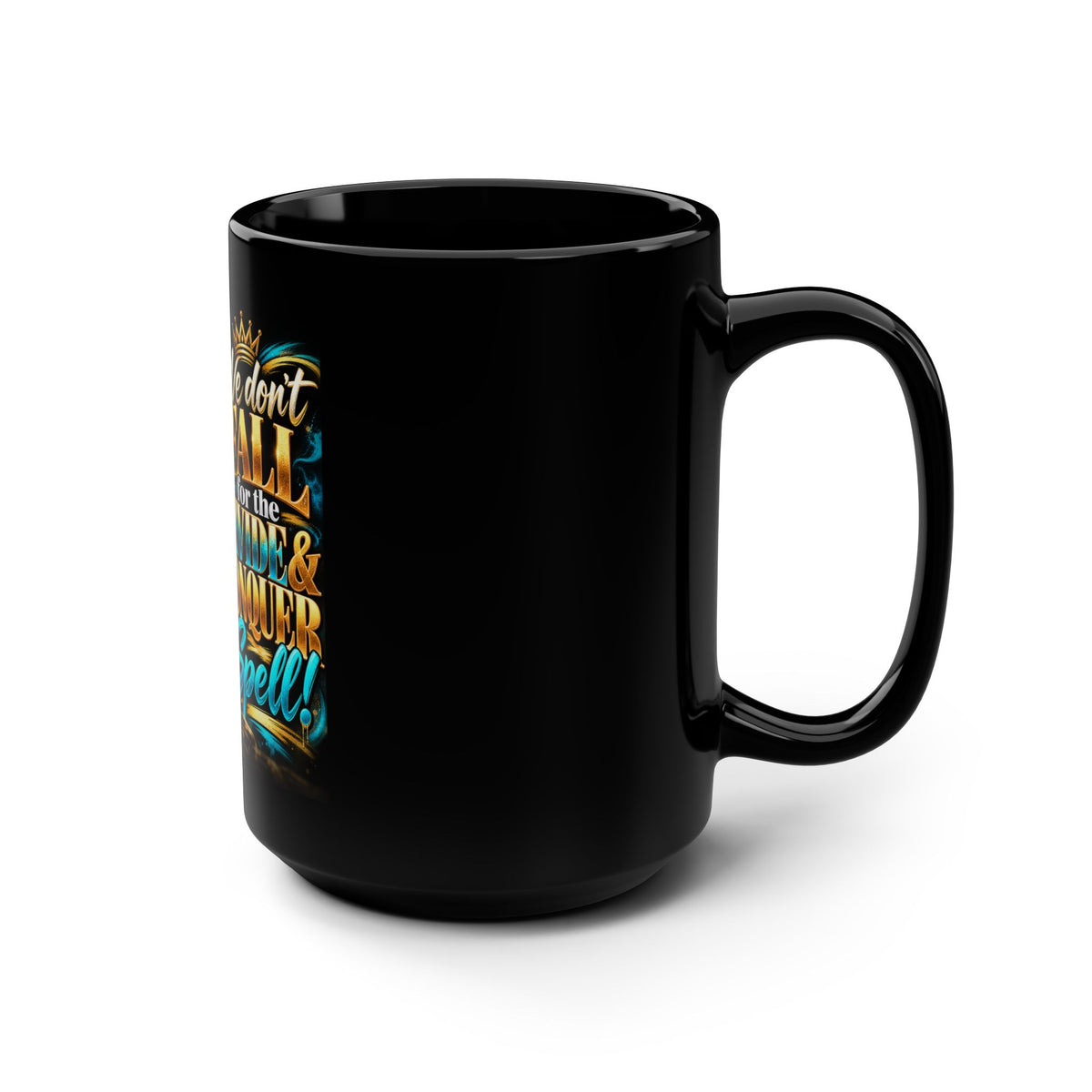 15oz Black Mug — "We Don't Fall for the Divide & Conquer Spell" Afrocentric Couple Coffee Mug