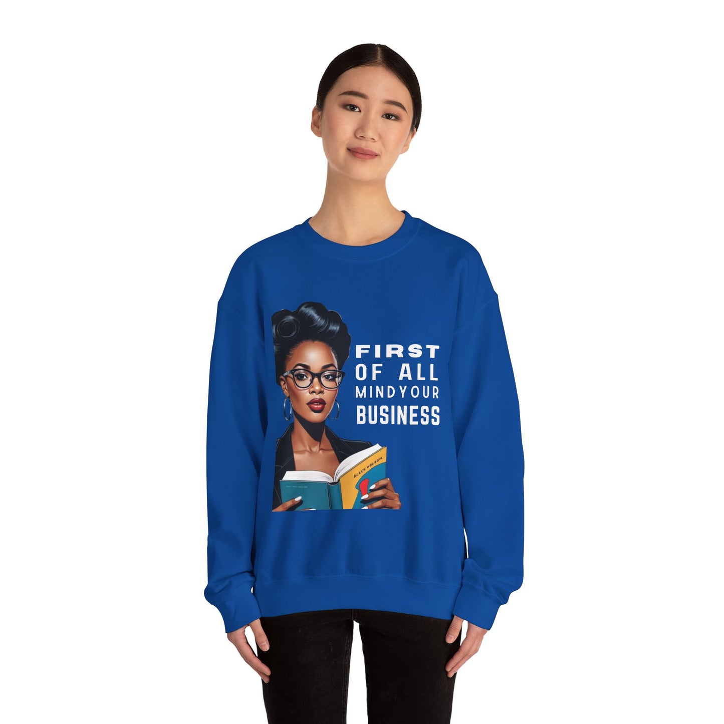 Mind Your Business Sweatshirt