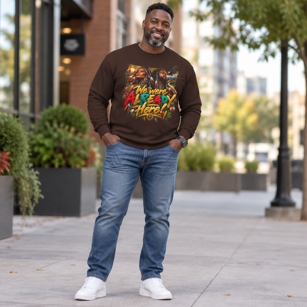 Long Sleeve Tee — "We Were Already Here" Reggae-Inspired Graphic Shirt