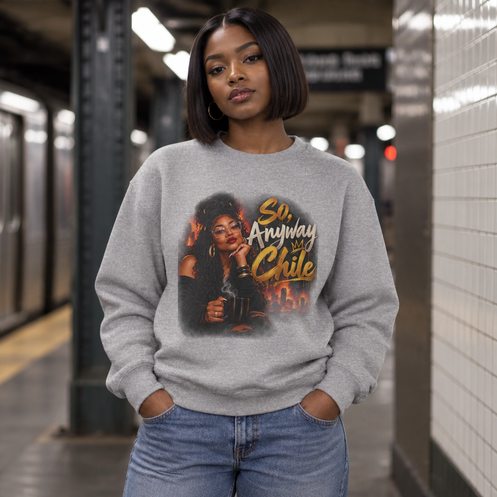 "So, Anyway Chile..." Unisex Heavy Blend™ Crewneck Sweatshirt