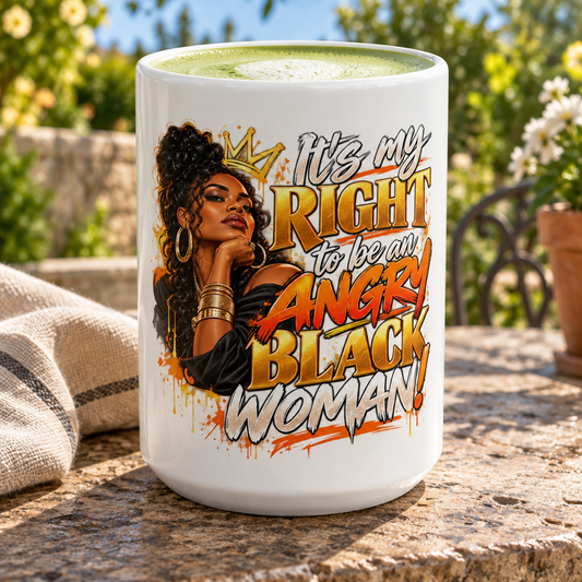 "It’s My Right to Be an Angry Black Woman" Mug