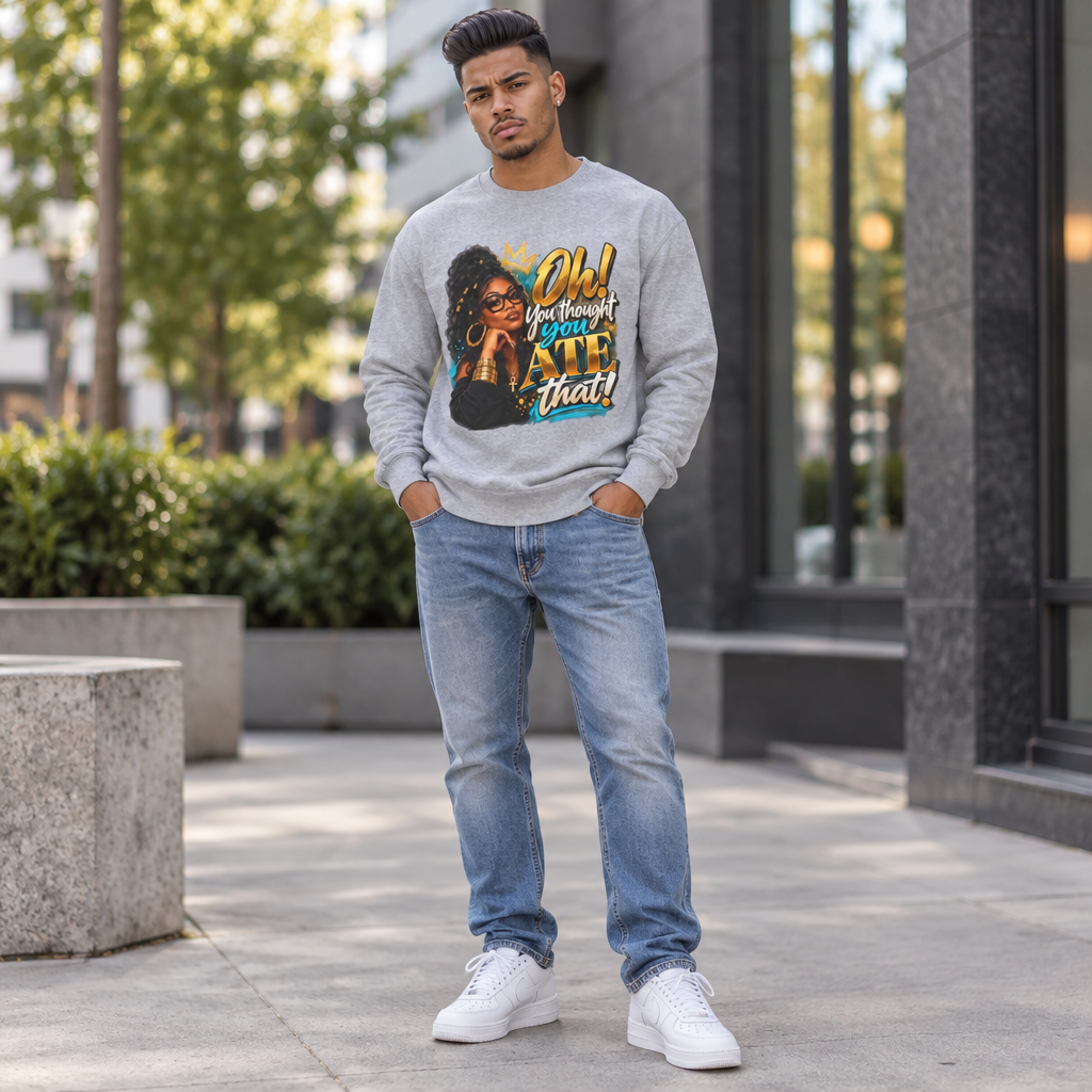 "Oh! You thought You Ate That!" Long Sleeve Tee