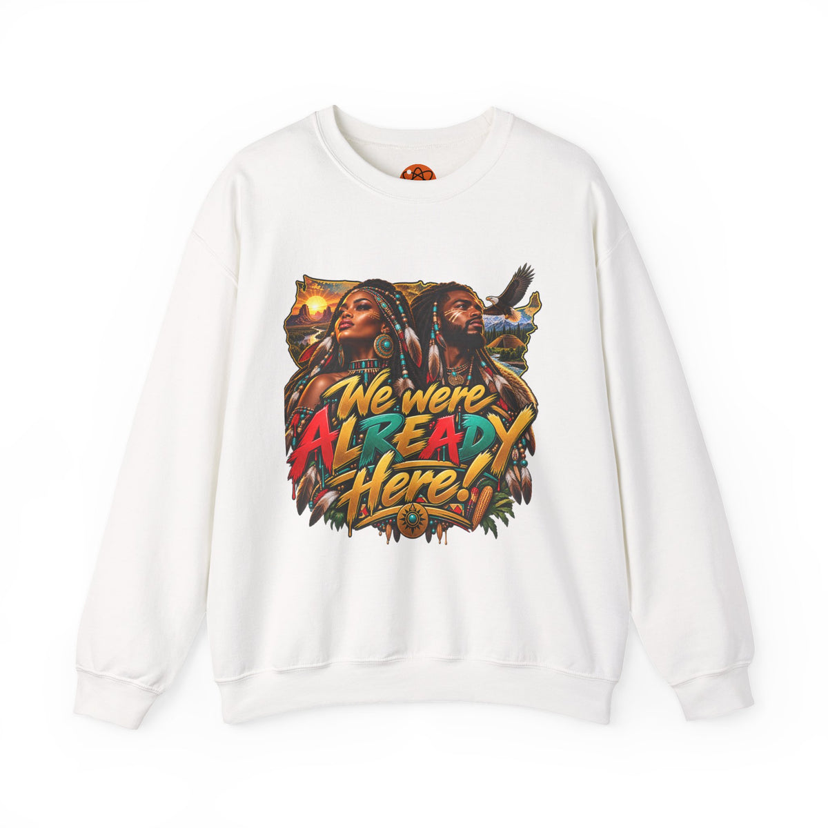 Crewneck Sweatshirt — "We Were Already Here" Urban Rasta Art